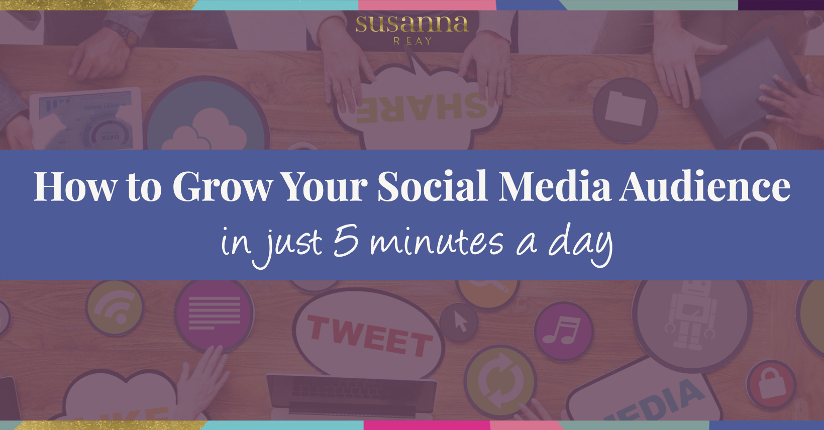 How to grow your social media audience in just 5 minutes a day